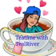 Teatime With TealRiver