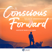 A Conscious Way Forward podcast