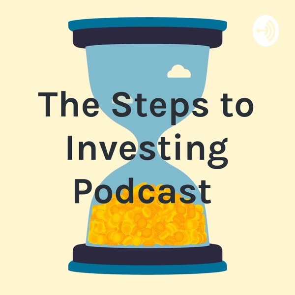 The Steps to Investing Podcast
