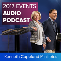 Kenneth Copeland Ministries 2017 Events podcast
