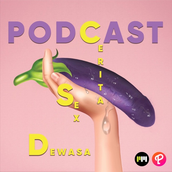 Podcast CSD(Cerita Sex Dewasa)