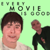 Every Movie is Good - Every Movie is Good Industries