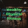 Healthy Physical Fitness artwork