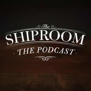 The Shiproom: The Podcast