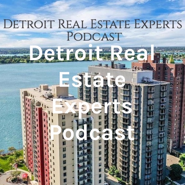 Detroit Real Estate Experts Podcast Artwork