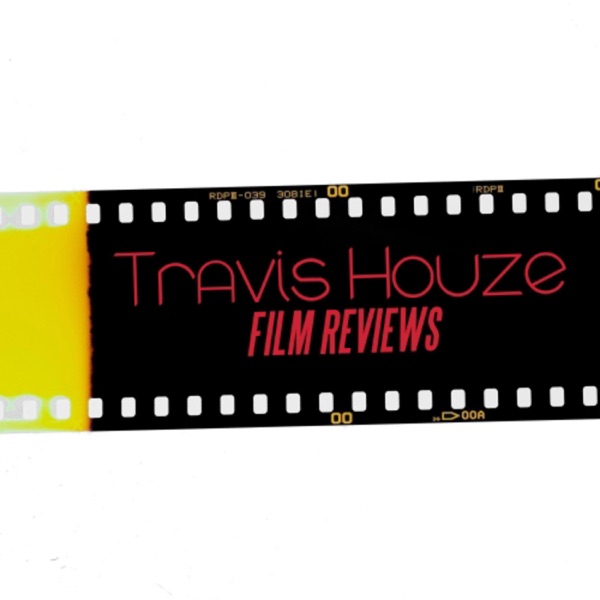Travis Houze’s Film Reviews Artwork