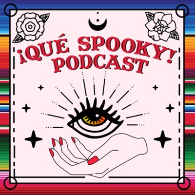 ¡Qué Spooky! Podcast:¡Qué Spooky! Podcast