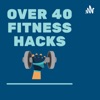 Over 40 Fitness Hacks artwork