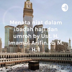 Menata Niat dalam Ibadah Haji dan Umroh
