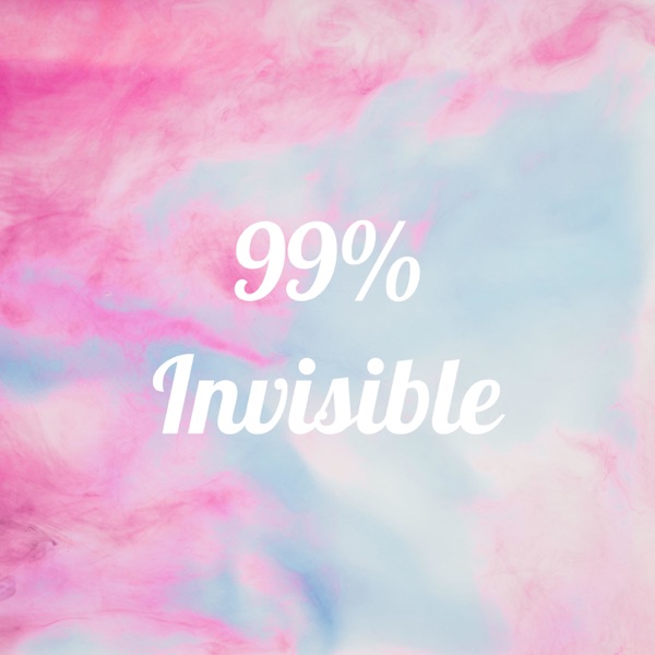 99% Invisible Artwork