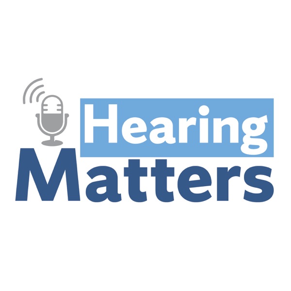 Hearing Matters Podcast