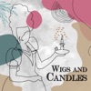 Wigs and Candles artwork