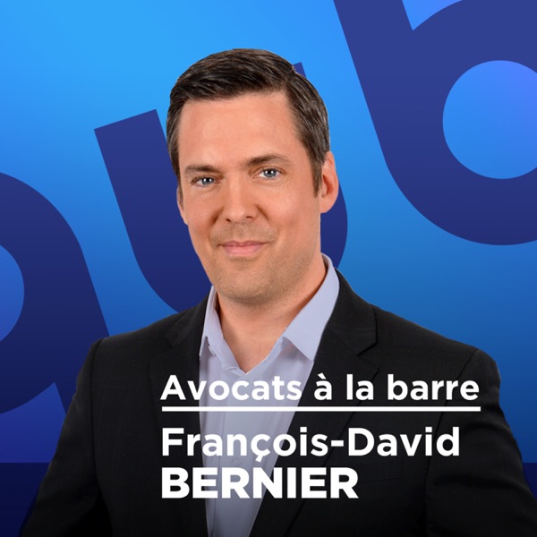 Avocats à la barre - François-David Bernier