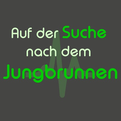 Auf der Suche nach dem Jungbrunnen Auf der Suche nach dem Jungbrunnen