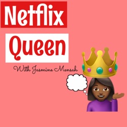 Introducing...Netflix Queen with Jasmine Mensah