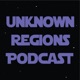 UNKNOWN REGIONS PODCAST: Episode 78  THE BAD BATCH S3/E14 (