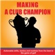 Making A Club Champion Podcast
