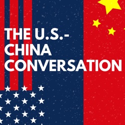 The U.S. - China Conversation