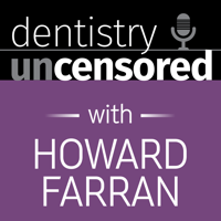 740 Practice Like a CEO with Rohit Garg : Dentistry Uncensored with Howard Farran