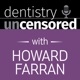 1659 Dr. Gordon Christensen on All Things Dentistry : Dentistry Uncensored with Howard Farran