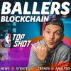 Ballers Blockchain - NBA Top Shot Podcast artwork