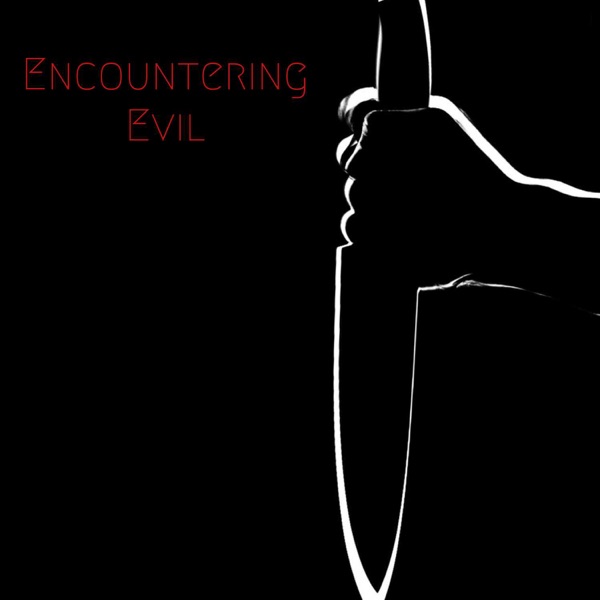 Encountering Evil