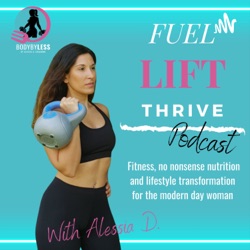 Fuel, Lift, Thrive Podcast