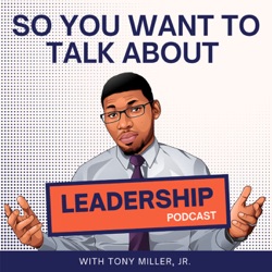 So You Want to Talk About Leadership