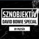 Sznobjektív - DAVID BOWIE SPECIAL - 1. Bevezető