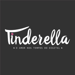 Tinderella: O Amor nos Tempos do Digital