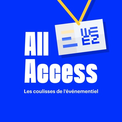 All Access - Les coulisses de l'événementiel All Access - Les coulisses de l'événementiel