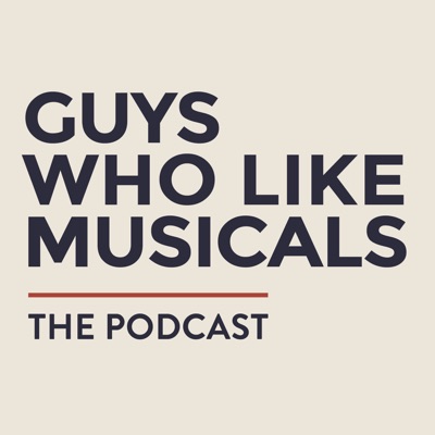 Guys Who Like Musicals Guys Who Like Musicals