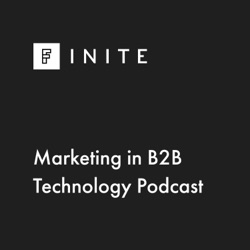 FINITE: B2B Marketing Podcast for Tech, Software & SaaS