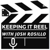 Keeping It Reel with Josh Rosillo artwork