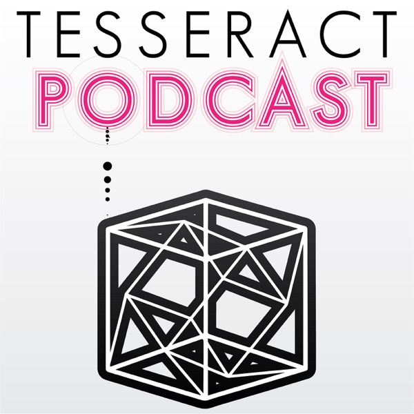 TESSERACT Podcast