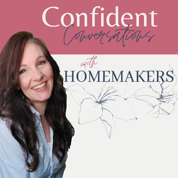 Confident Conversations with Homemakers Artwork