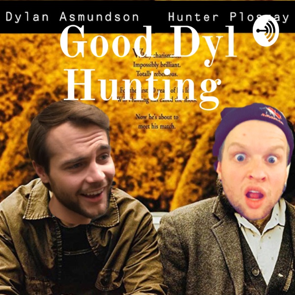 Good Dyl Hunting Artwork