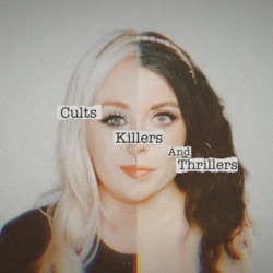 Cults, Killers and Thrillers Podcast Trailer