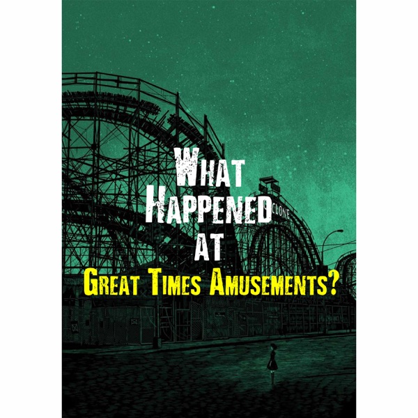What Happened at Great Times Amusements? Artwork