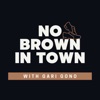 No Brown in Town artwork