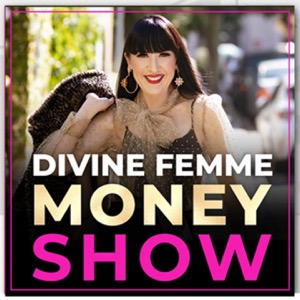 The Divine Femme Money Show