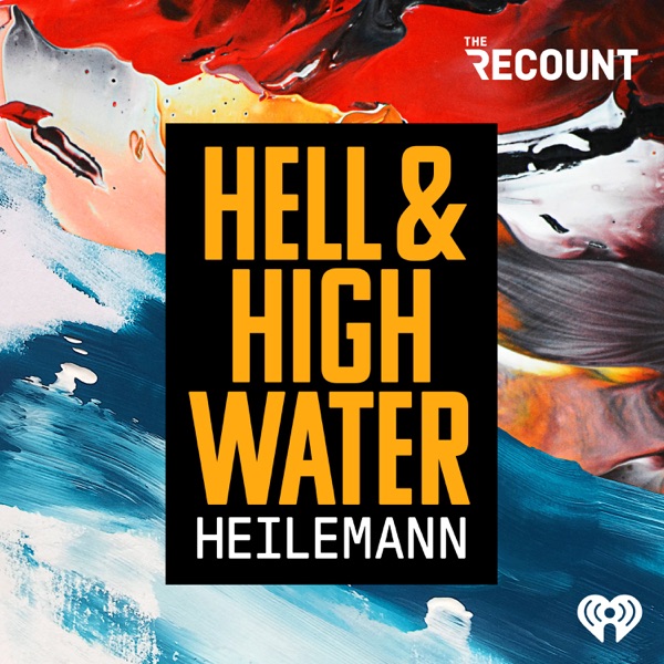 Hell & High Water with John Heilemann Artwork