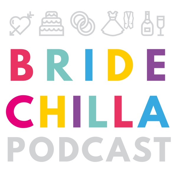 Bridechilla- Wedding Planning Podcast