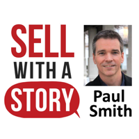 Sell with a Story Podcast podcast