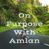 On Purpose With Amlan artwork