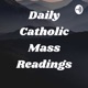 Daily Catholic Mass Readings (Trailer)