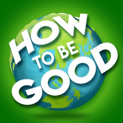 How to be Good How to be Good