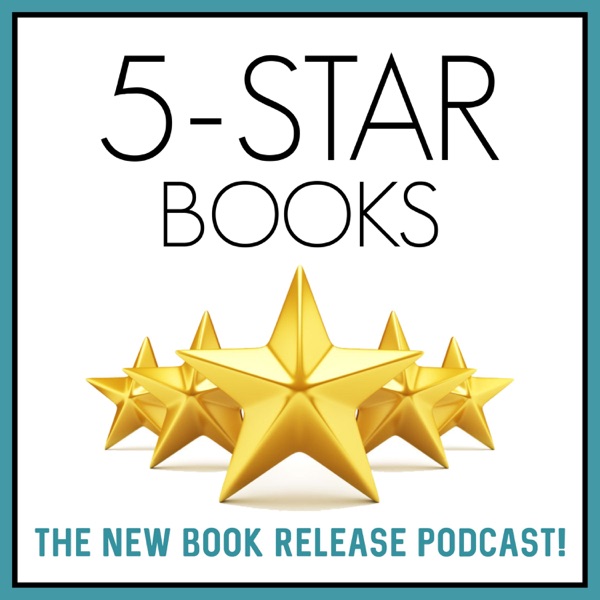 5-STAR BOOKS - The New Book Release Podcast! Artwork