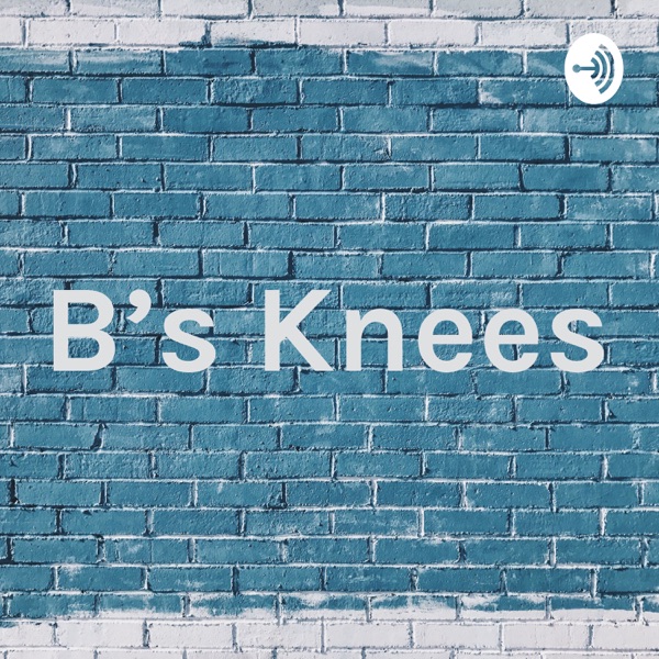 B's Knees