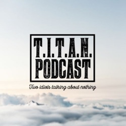 T.I.T.A.N. Podcast